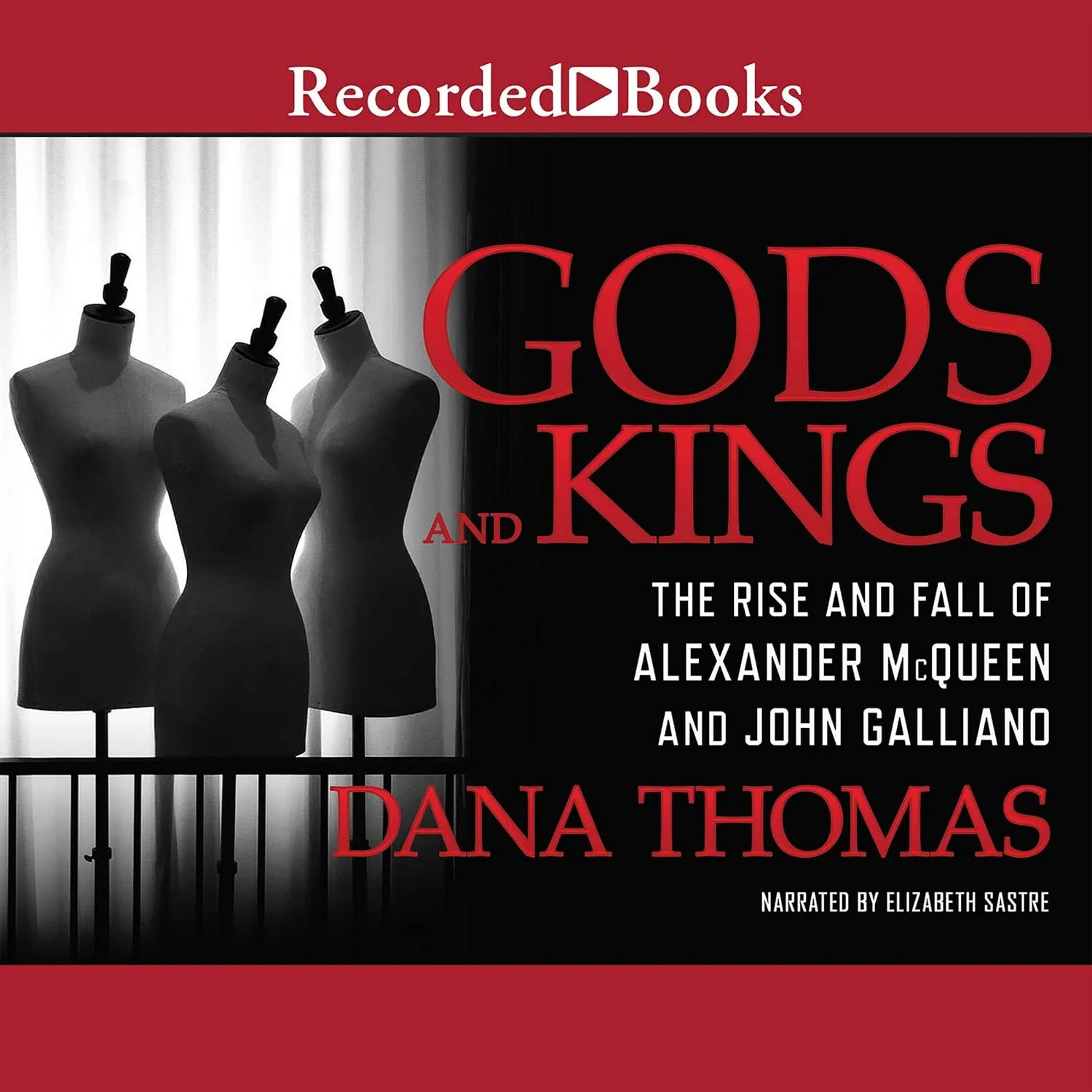 Gods and Kings: The Rise and Fall of Alexander McQueen and John Galliano Audio CD  February 1, 2015