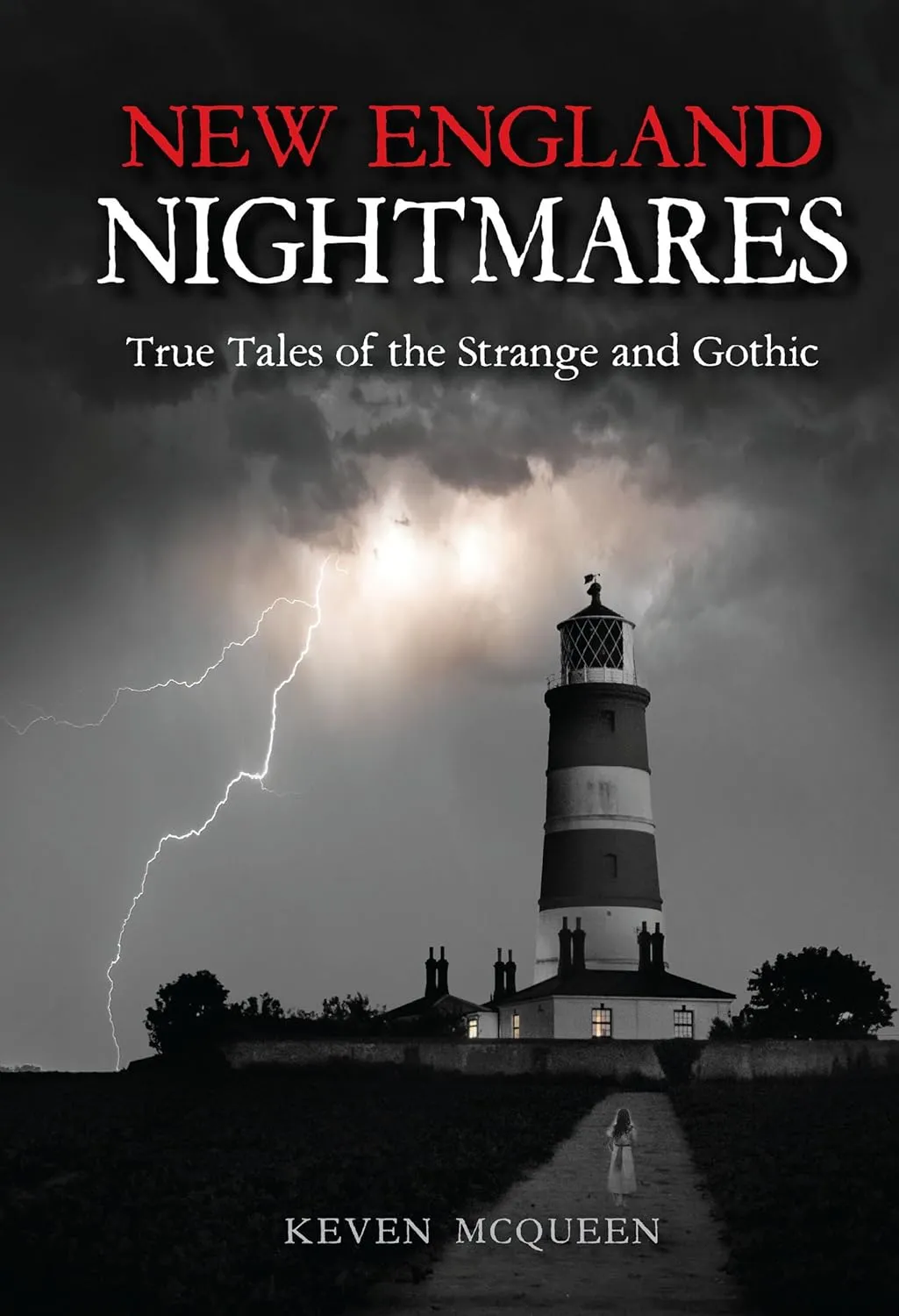 New England Nightmares: True Tales of the Strange and Gothic Paperback  September 15, 2018